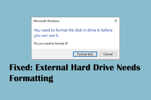 Guide to Fix External Hard Drive Needs Formatting in Windows