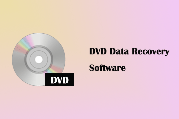 3 Best DVD Data Recovery Software for Secure DVD File Recovery