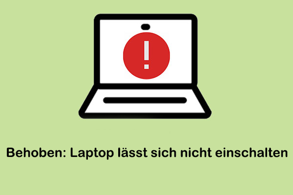 10 Lösungen, um das Problem zu beheben, dass der Laptop nicht einschaltet