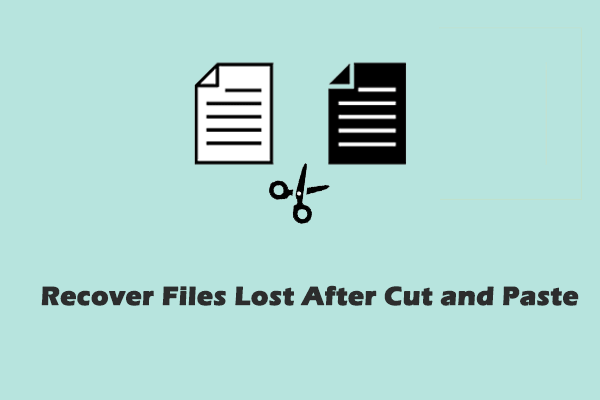 How to Recover Files Lost After Cut and Paste on Windows