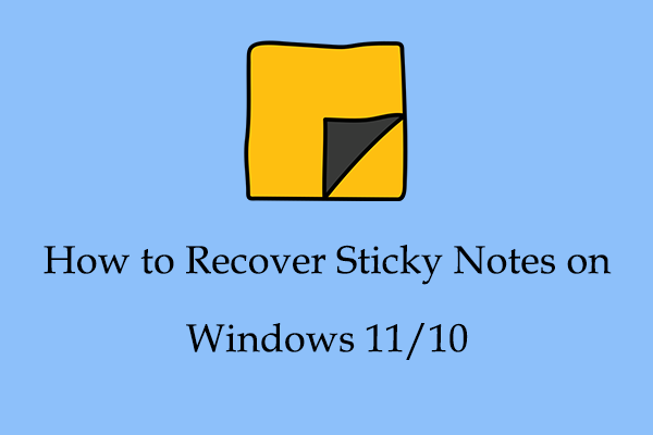 Check This Stepwise Guide: Recover Sticky Notes on Windows 11/10