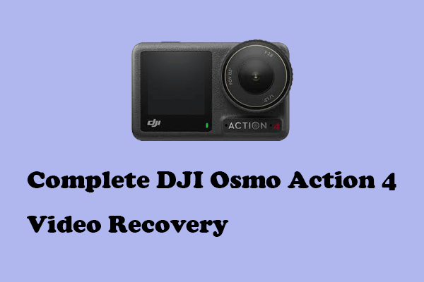 Complete DJI Osmo Action 4 Video Recovery with 4 Ways!