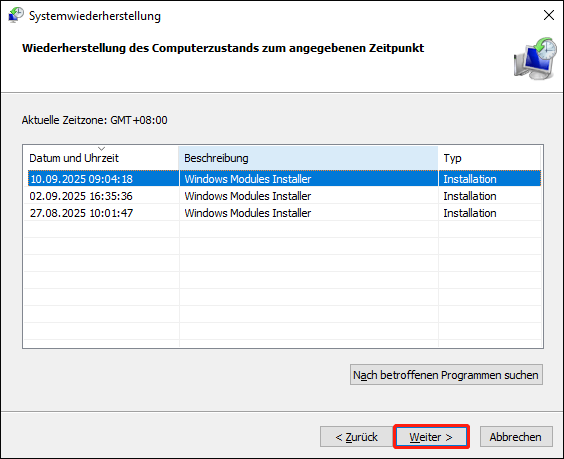 Wählen Sie einen geeigneten Wiederherstellungspunkt aus der Liste und klicken Sie dann auf die Schaltfläche Weiter.