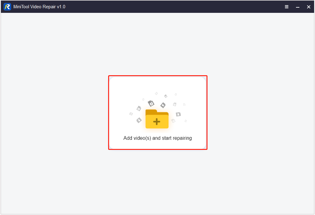 MiniTool Video Repairのインターフェイスでプラス(+)アイコンをクリックして、破損したMP4ビデオを追加