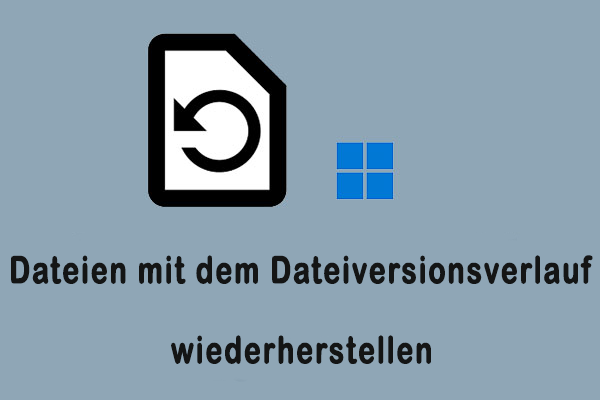 Stellen Sie Dateien mit Dateiversionsverlauf unter Windows wieder her | Vollständige Anleitung