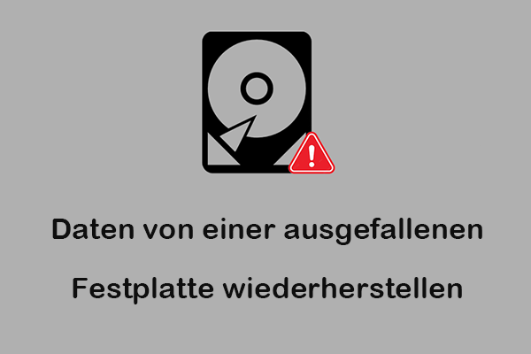 Einfacher Leitfaden zur Wiederherstellung von Daten von einem ausgefallenen Festplattenlaufwerk