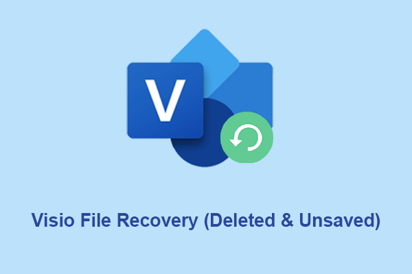 Methods for Visio File Recovery (Deleted, Unsaved, and Corrupted)