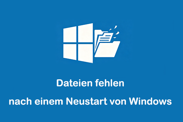 Dateien fehlen nach einem Neustart von Windows 11/10: Kurzanleitung zur Wiederherstellung