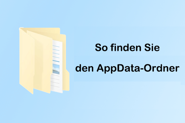 Speicherort des AppData-Ordners erklärt: So finden und öffnen Sie ihn