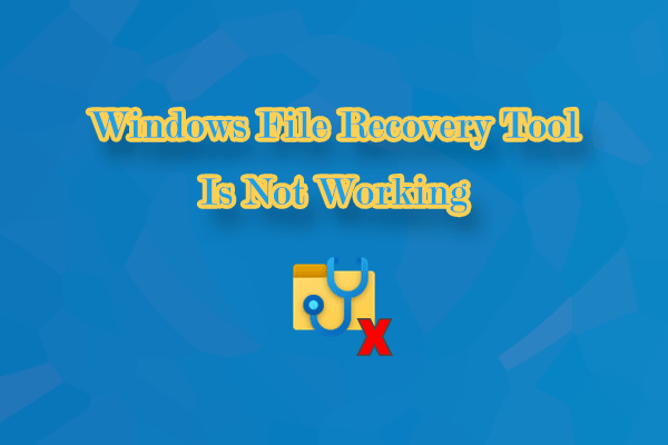 Windows File Recovery Tool Is Not Working? Here’s How to Fix It
